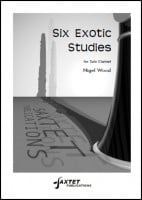 Wood: 6 Exotic Studies for Clarinet published by Saxtet